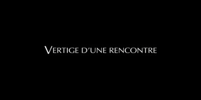 Vertige d'une rencontre 
